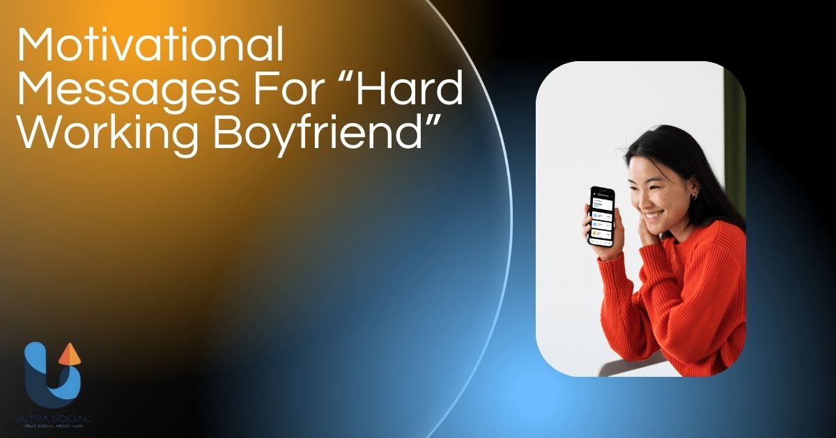 Motivational Messages For “Hard Working Boyfriend”