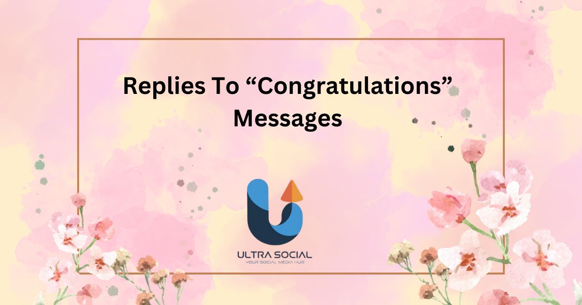 Replies To “Congratulations” Messages