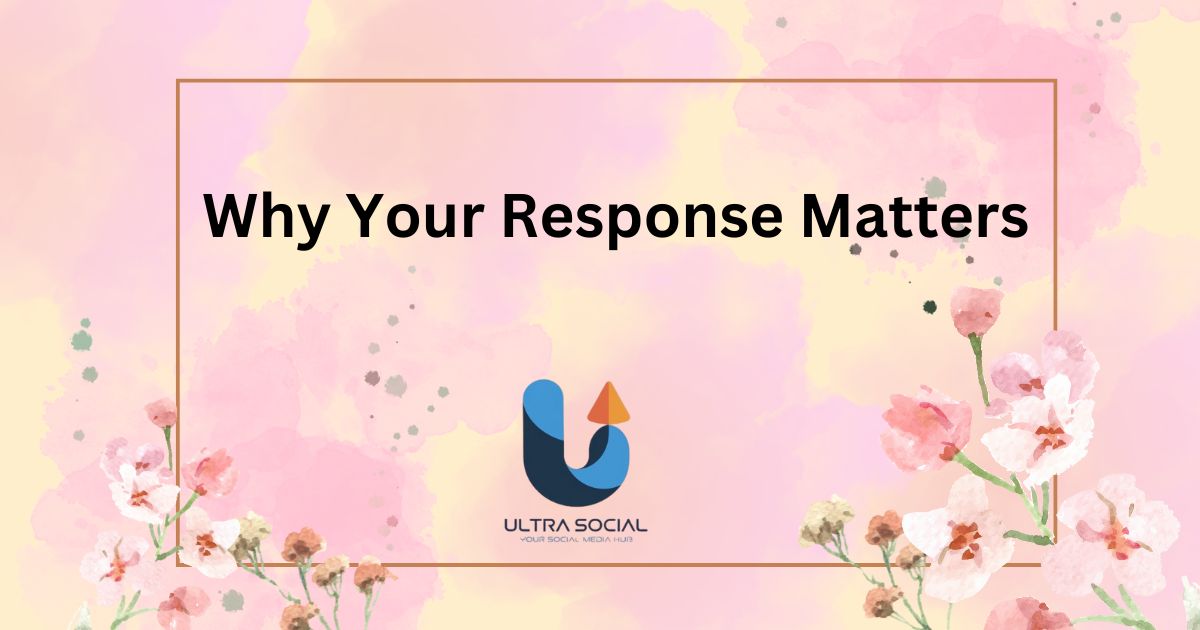 Why Your Response Matters