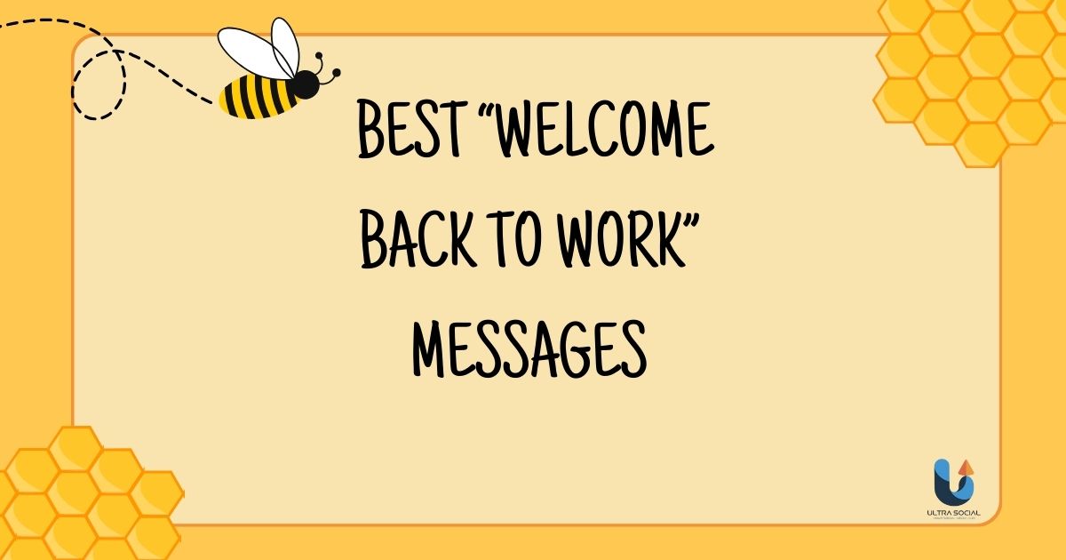 220+ Best “Welcome Back to Work” Messages to Boost Morale