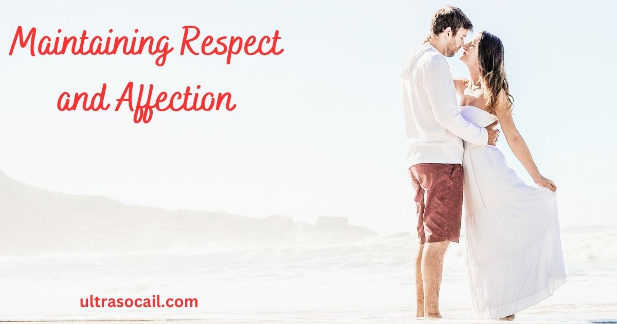 Maintaining Respect and Affection