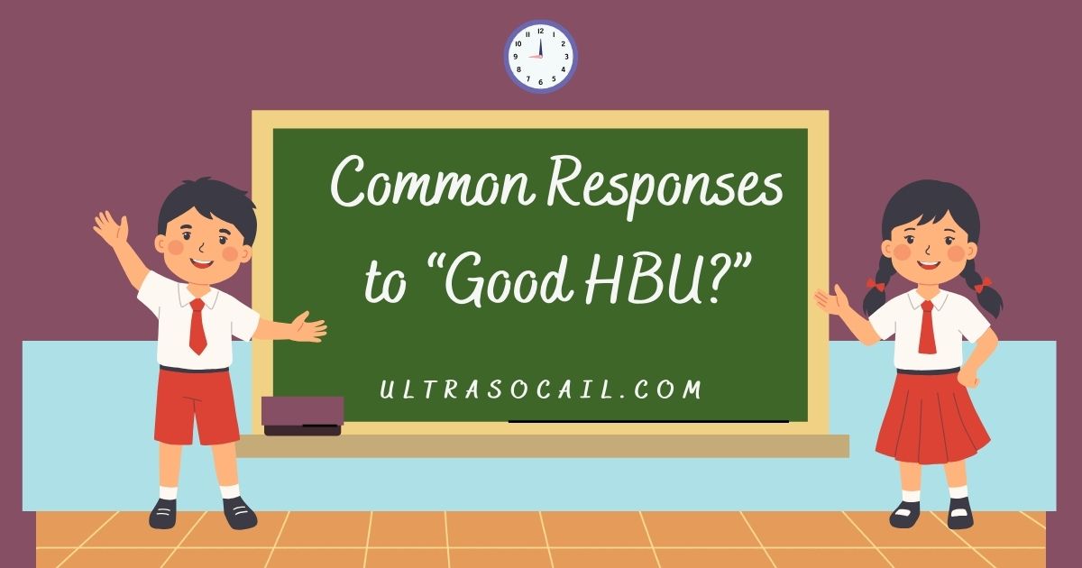 Common Responses to “Good HBU?”