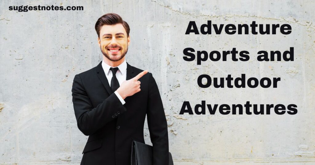 Adventure Sports and Outdoor Adventures