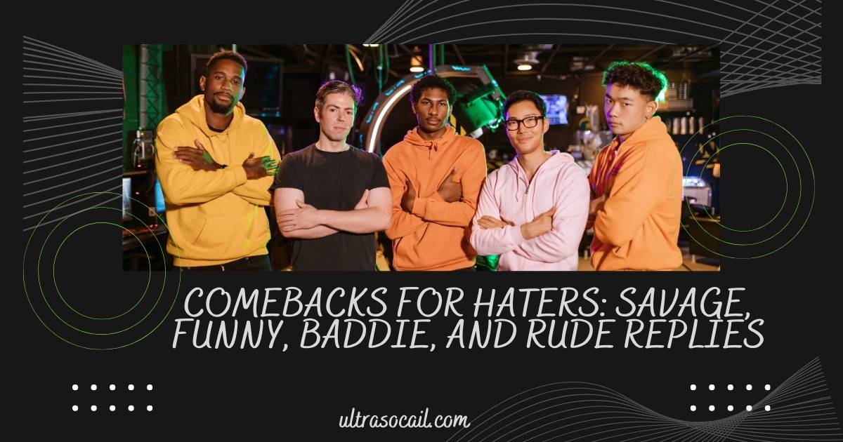 Comebacks For Haters