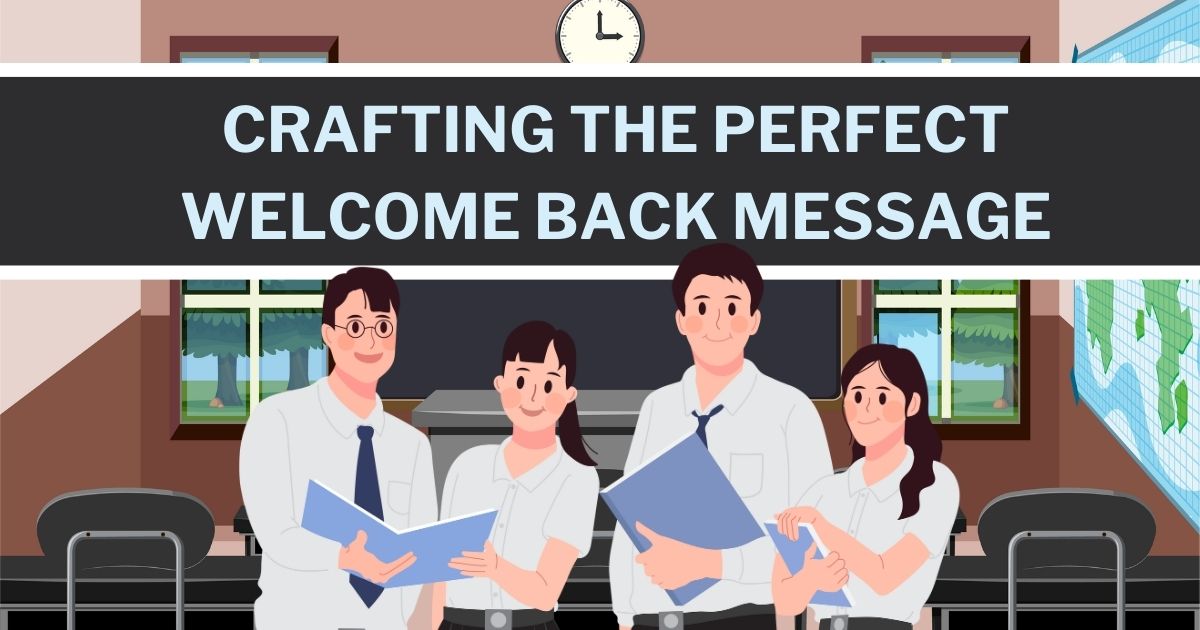 Crafting the Perfect Welcome Back Message