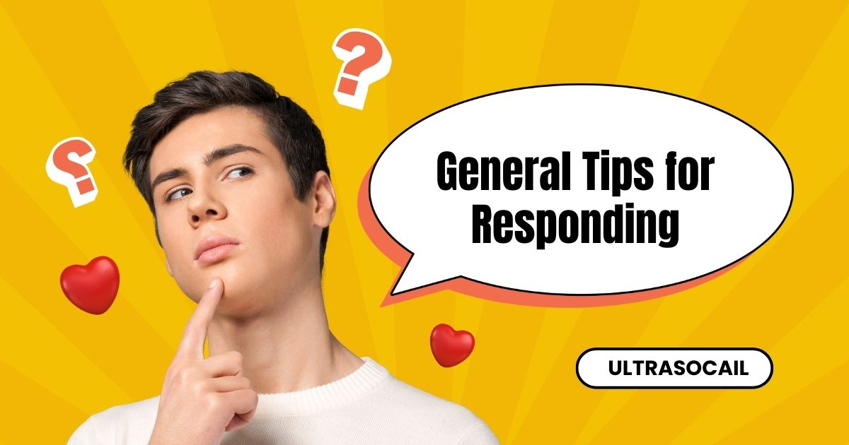 General Tips for Responding