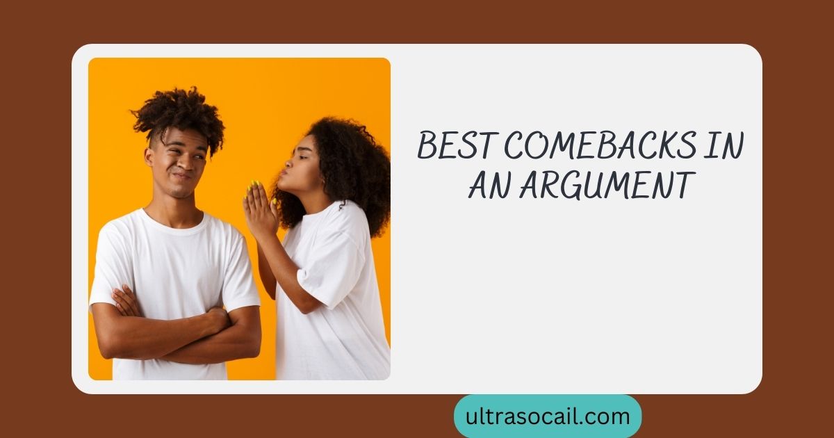 Best Comebacks in an Argument