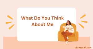 100+ Answers To “What Do You Think About Me?” 100-answers-to-what-do-you-think-about-me