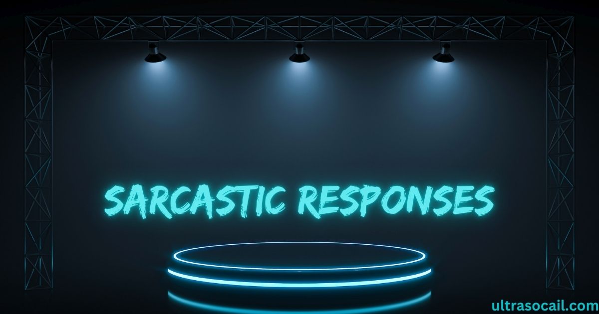 Sarcastic Responses