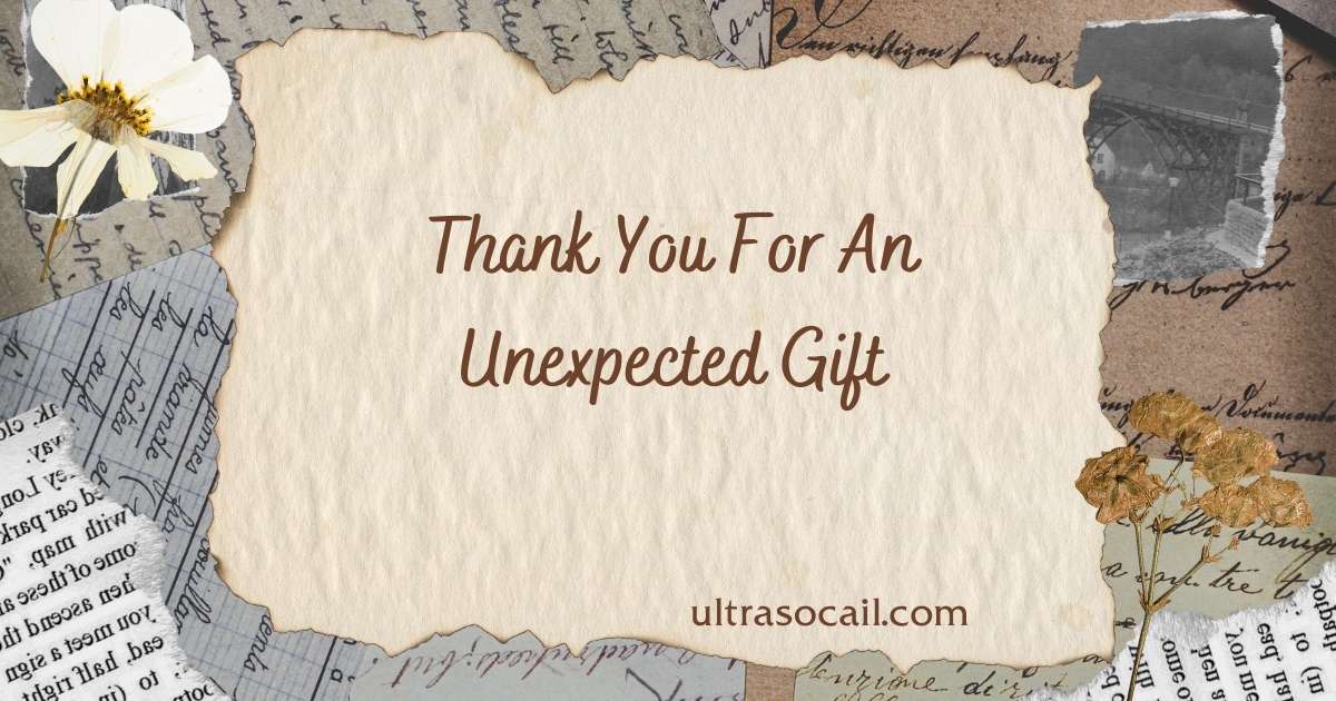 Thank You For An Unexpected Gift