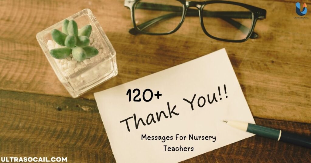 120+ Thank You Messages For Nursery Teachers