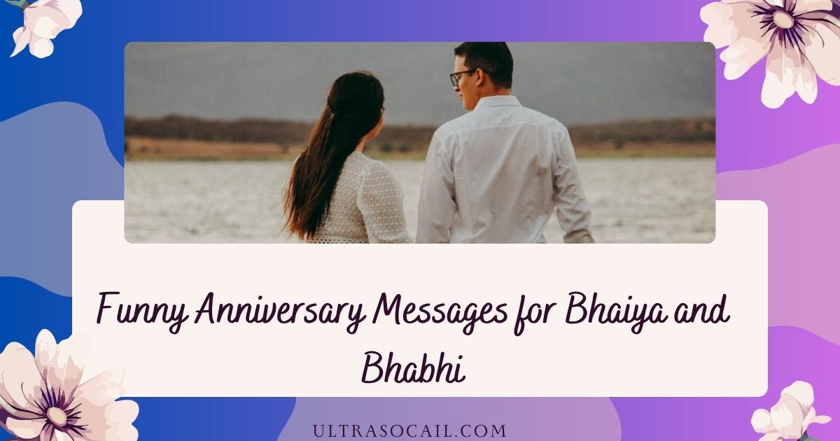 Funny Anniversary Messages for Bhaiya and Bhabhi