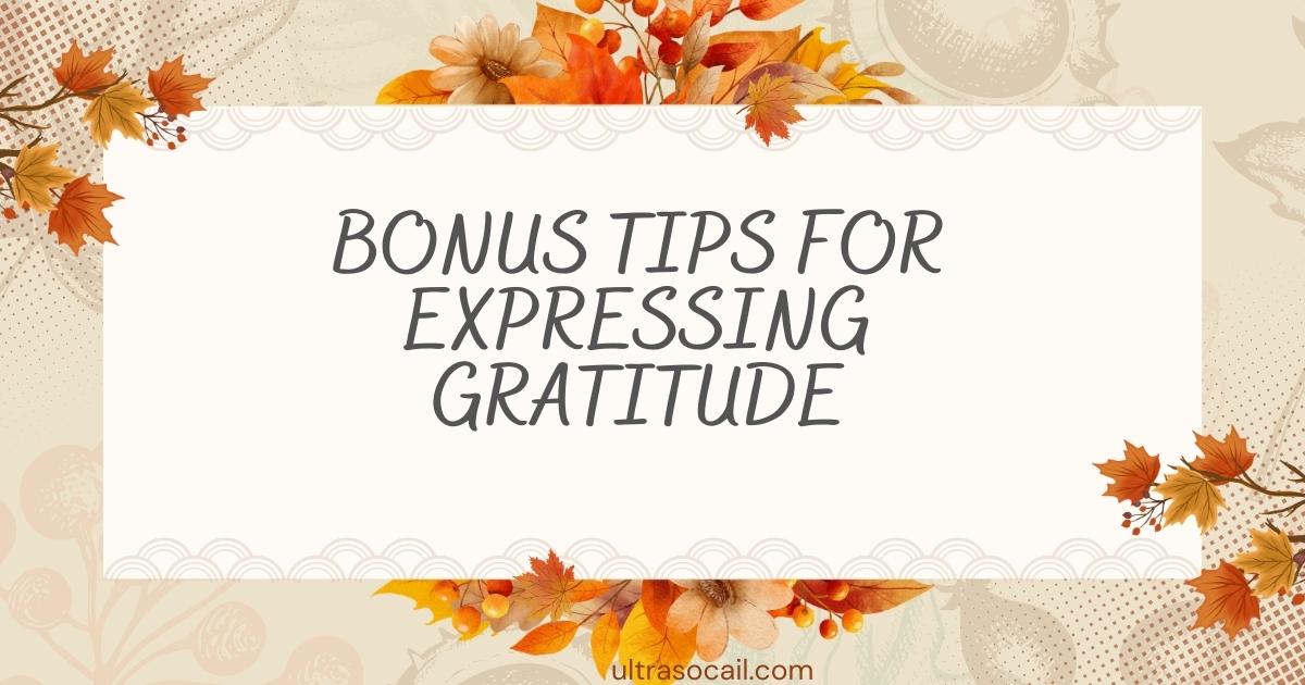 Bonus Tips For Expressing Gratitude