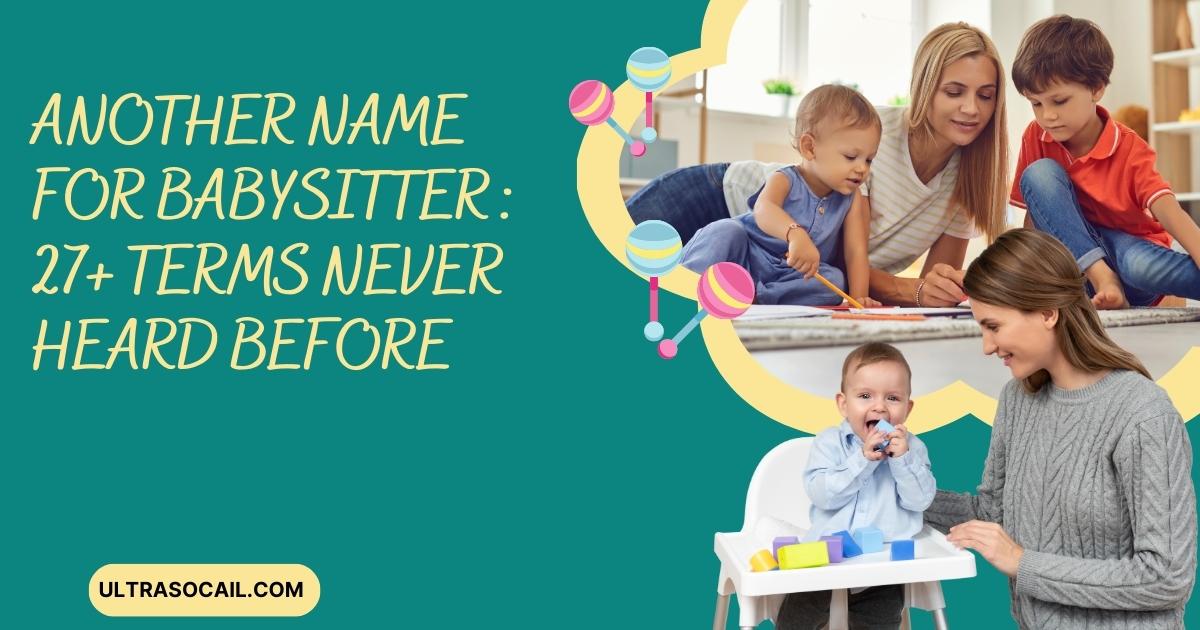 Another Name For Babysitter