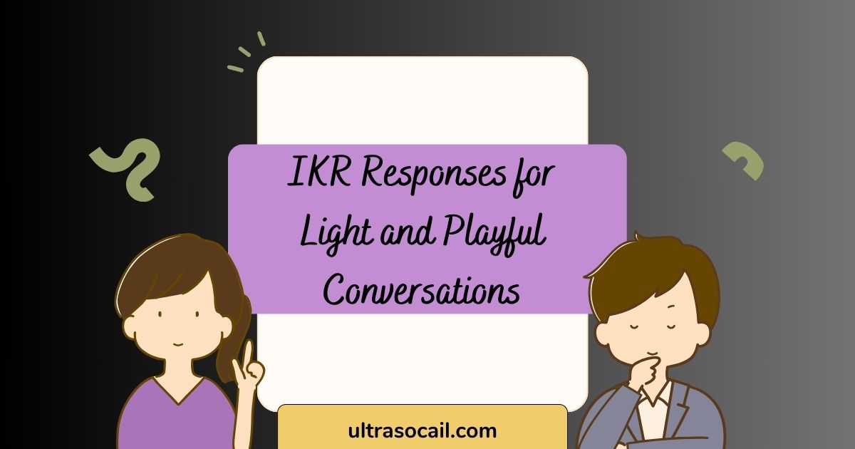 IKR Responses for Light and Playful Conversations