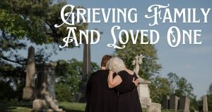 180 Heartfelt Messages For Grieving Family And Loved One _Grieving Family And Loved One
