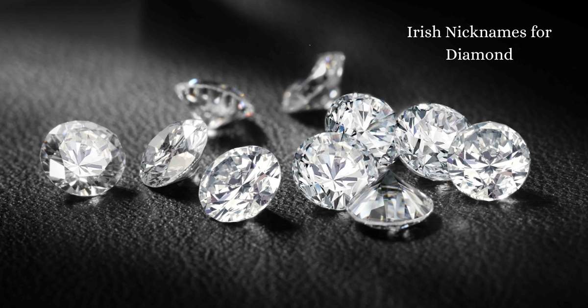 Irish Nicknames for Diamond