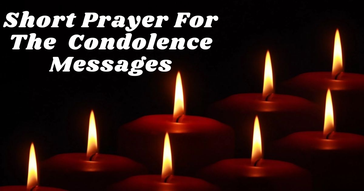Short Prayer For The Dead / Condolence Messages
