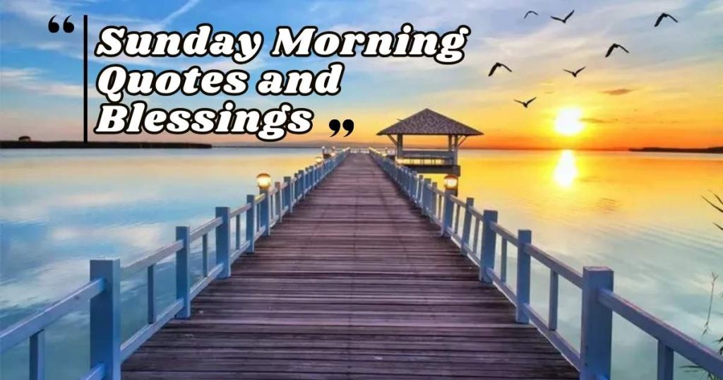 Sunday Morning Quotes and Blessings